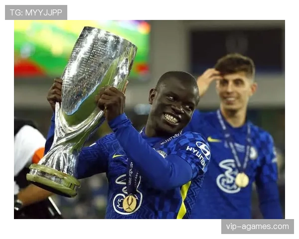 坎特巅峰期如何成为欧冠冠军核心中场？